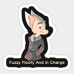 Fuzzy Floofy and in Charge Sticker